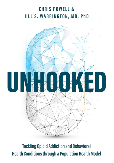 Unhooked: Tackling Opioid Addiction and Behavioral Health Conditions through a Population health model